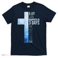 A Lot Can Happen In 3 Days Easter Cross Christianity T-Shirt thumb 0