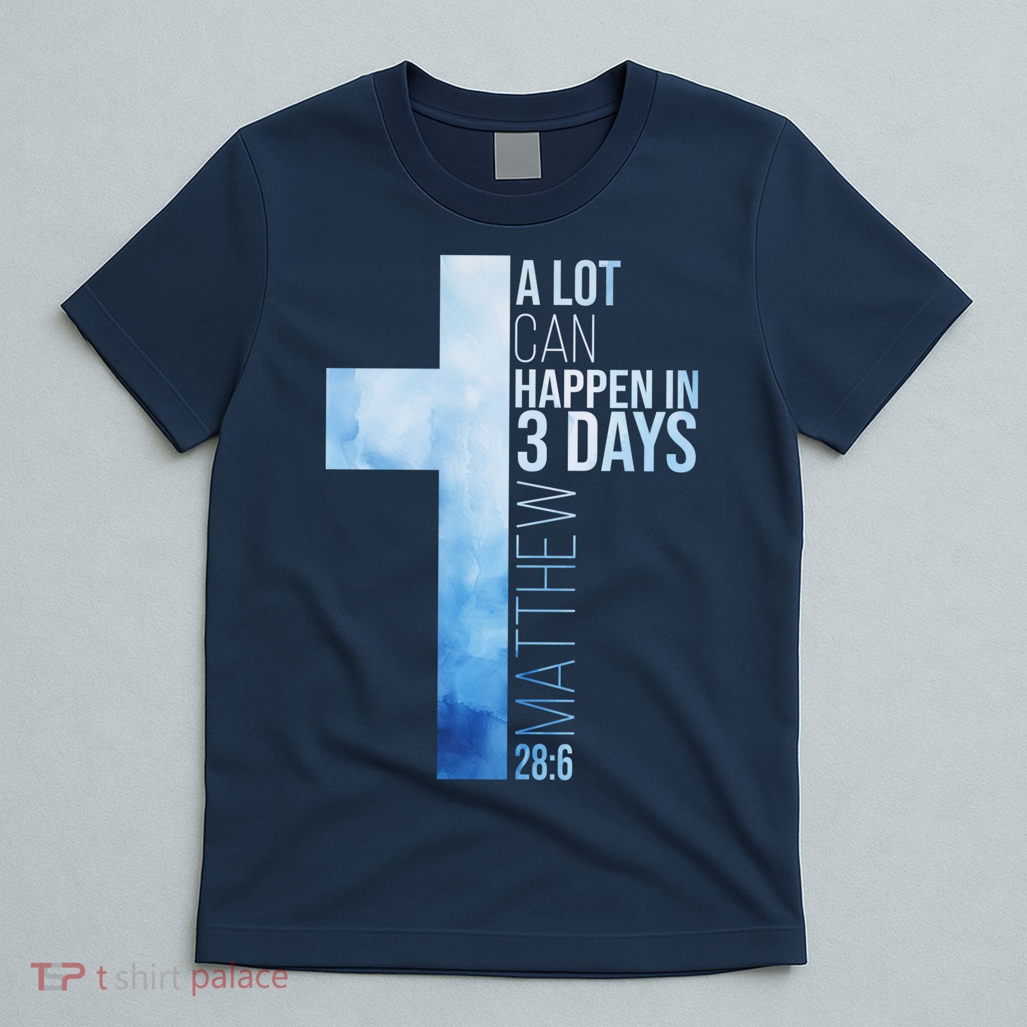 A Lot Can Happen In 3 Days Easter Cross Christianity T-Shirt