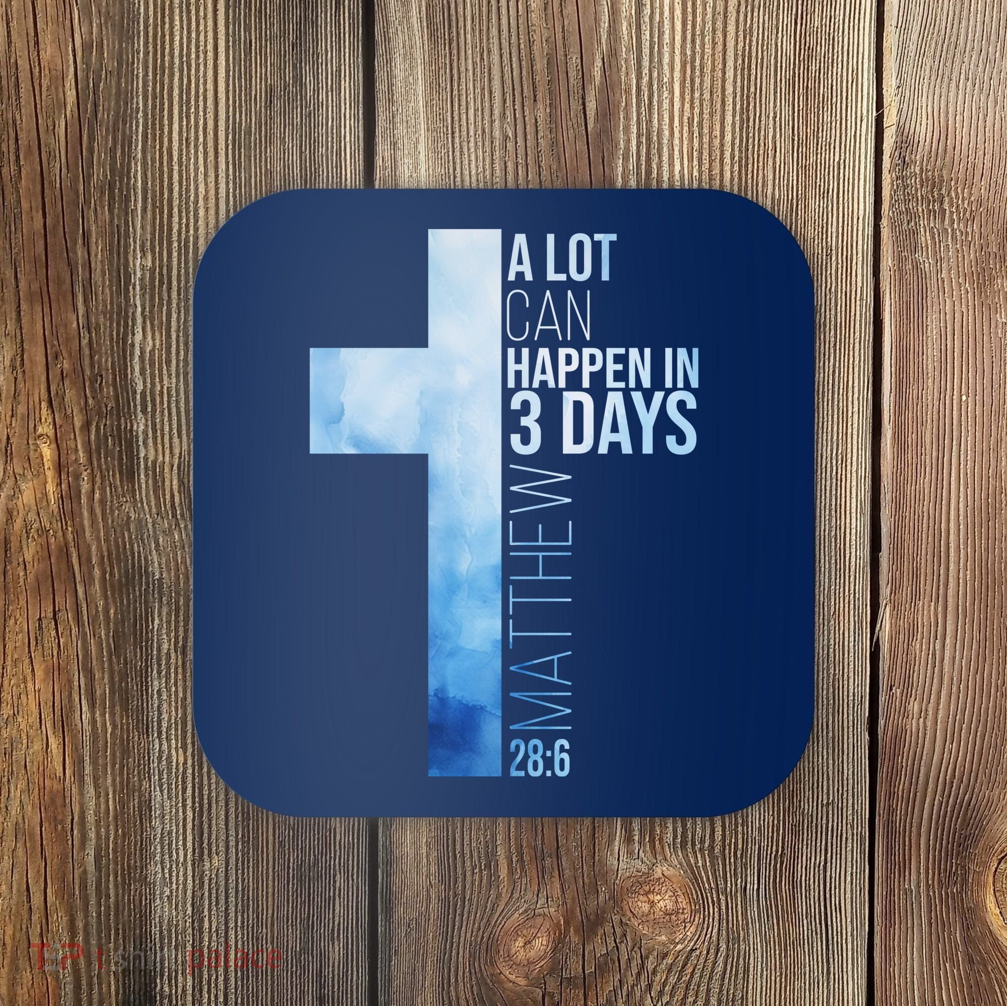 A Lot Can Happen In 3 Days Easter Cross Christianity Coaster