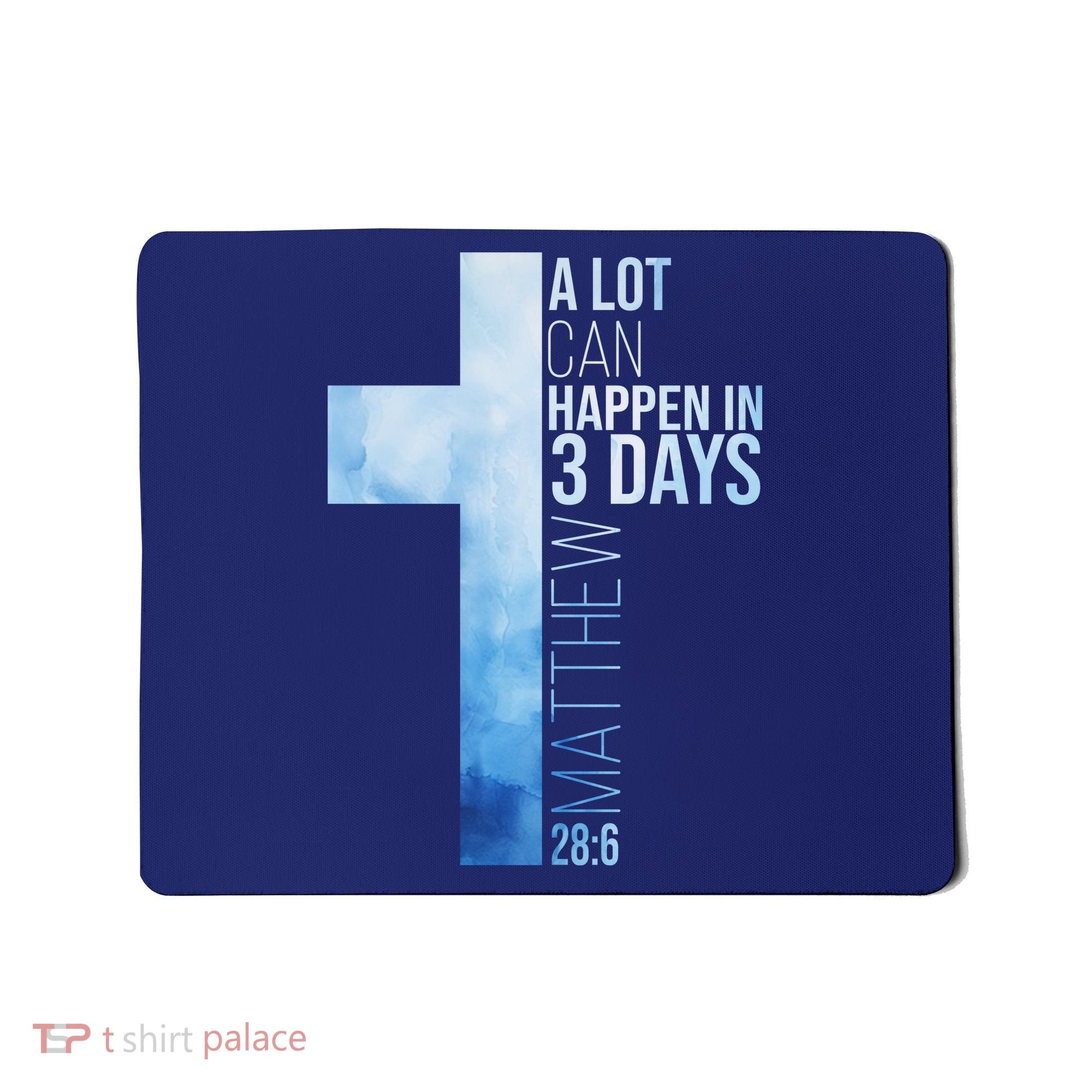 A Lot Can Happen In 3 Days Easter Cross Christianity Mousepad