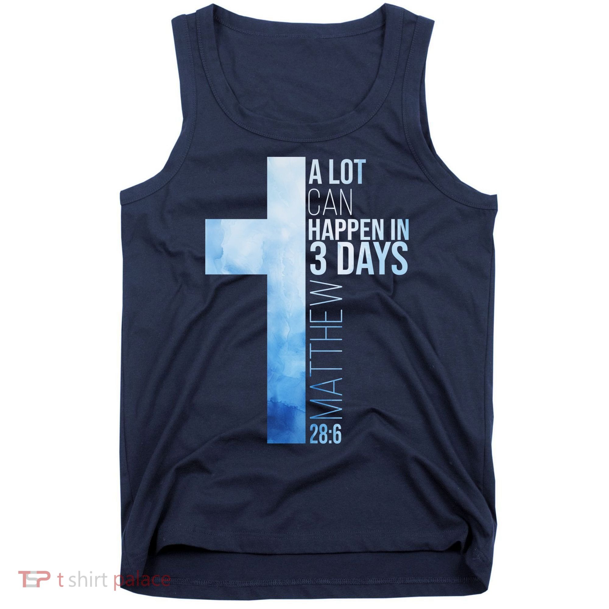 A Lot Can Happen In 3 Days Easter Cross Christianity Tank Top