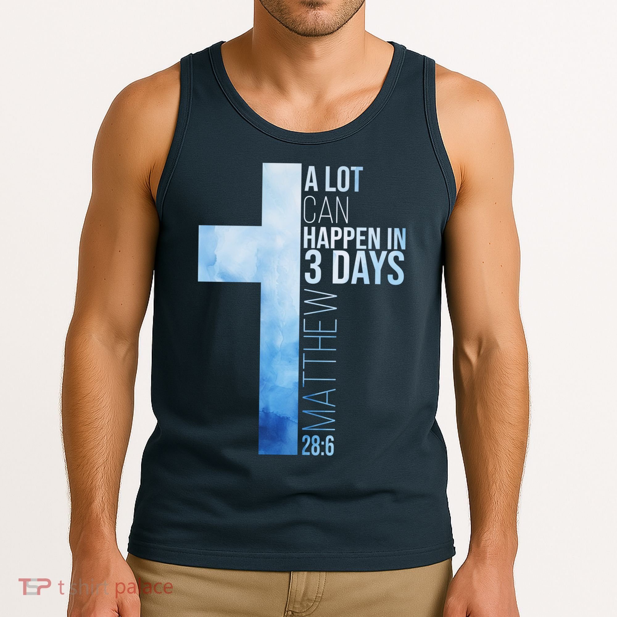 A Lot Can Happen In 3 Days Easter Cross Christianity Tank Top