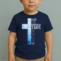 A Lot Can Happen In 3 Days Easter Cross Christianity Toddler T-Shirt thumb 2