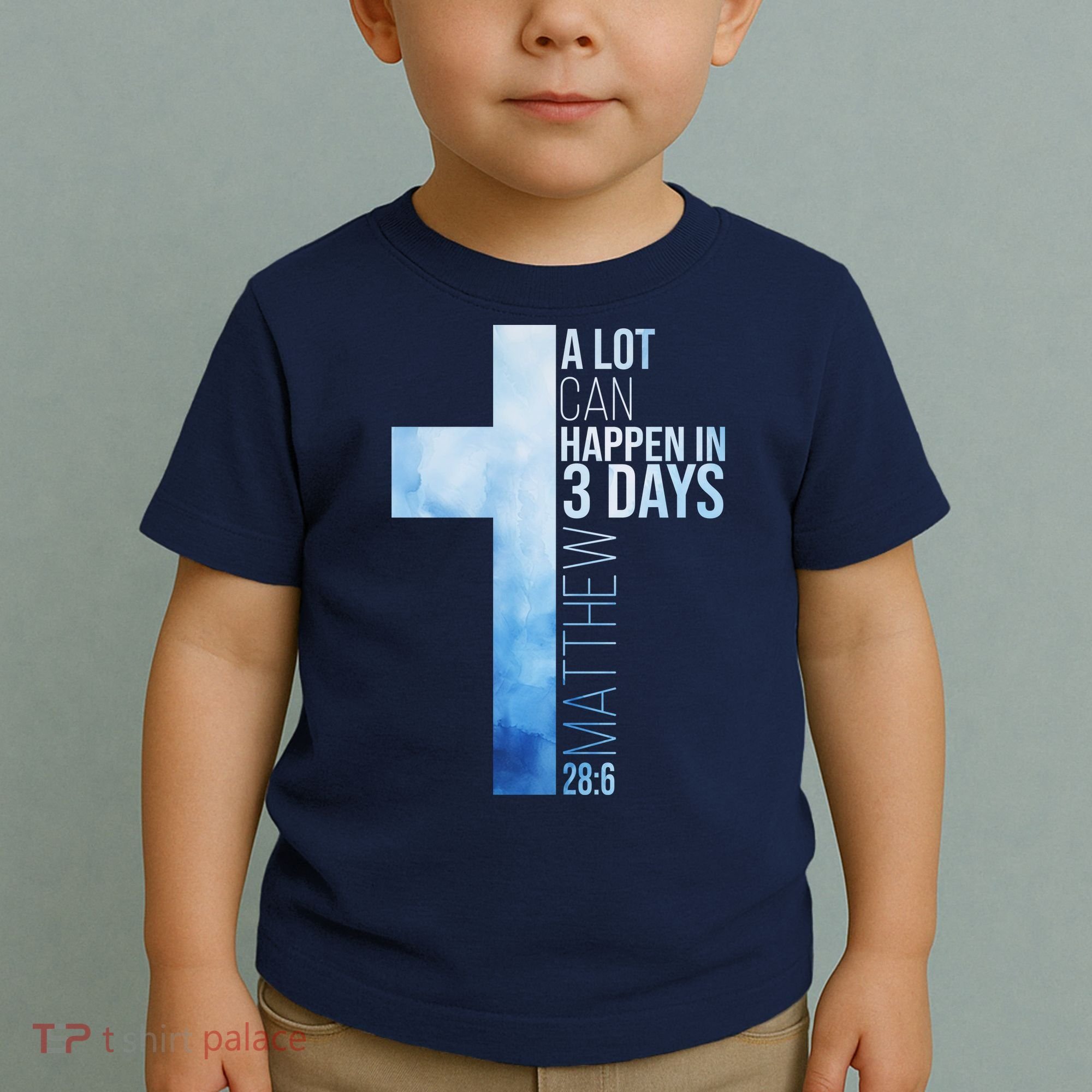 A Lot Can Happen In 3 Days Easter Cross Christianity Toddler T-Shirt