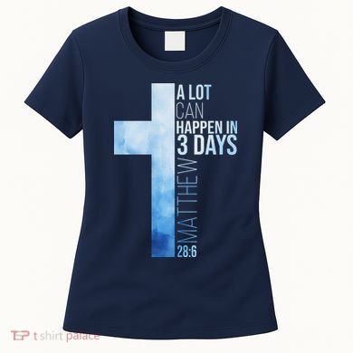 A Lot Can Happen In 3 Days Easter Cross Christianity Women's T-Shirt