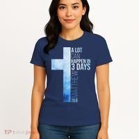 A Lot Can Happen In 3 Days Easter Cross Christianity Women's T-Shirt thumb 4