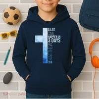 A Lot Can Happen In 3 Days Easter Cross Christianity Kids Hoodie thumb 2
