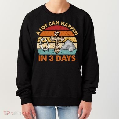 A Lot Can Happen In 3 Days Easter Retro Sunset Women's Sweatshirt