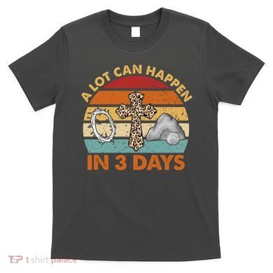A Lot Can Happen In 3 Days Easter Retro Sunset T-Shirt