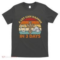 A Lot Can Happen In 3 Days Easter Retro Sunset T-Shirt thumb 0