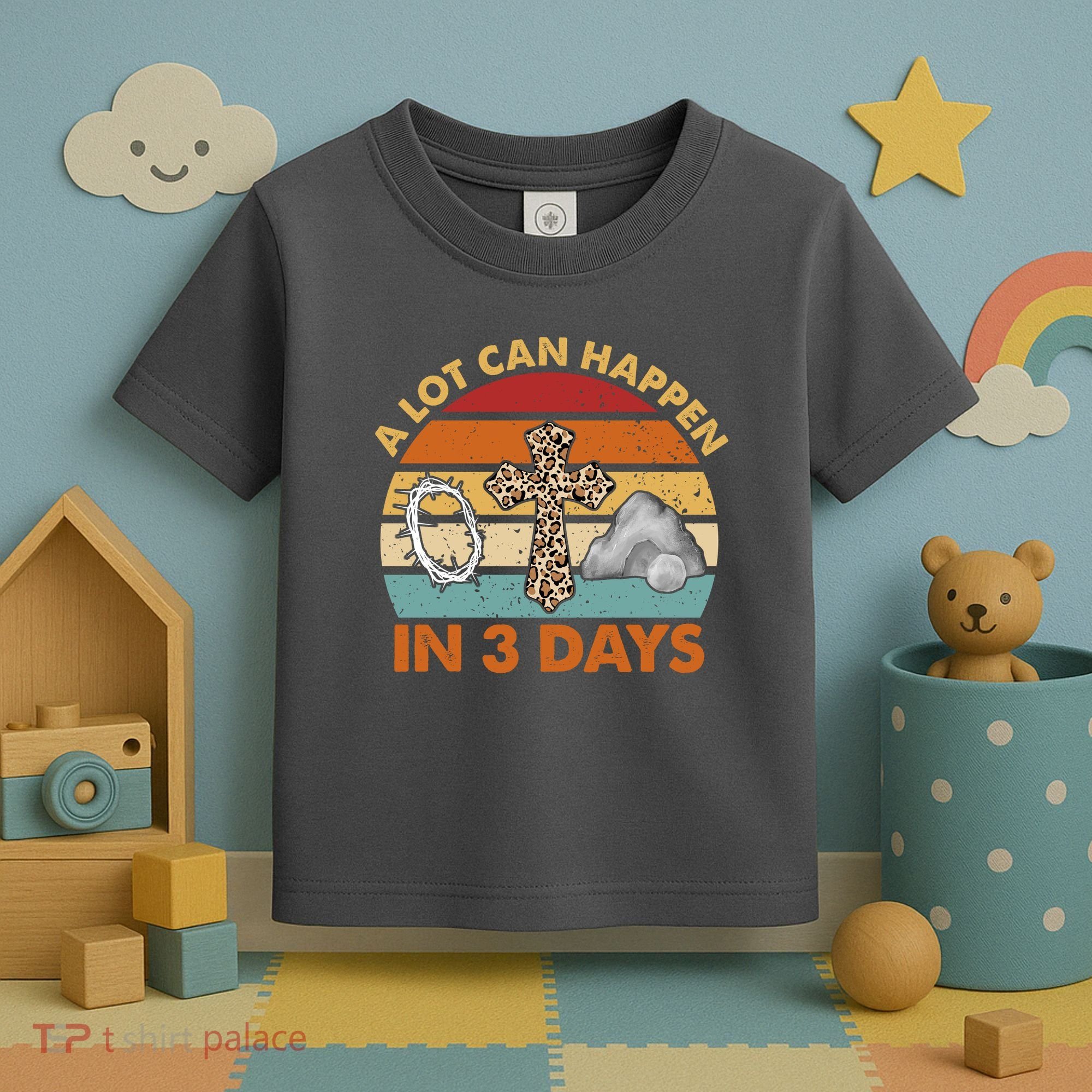A Lot Can Happen In 3 Days Easter Retro Sunset Toddler T-Shirt