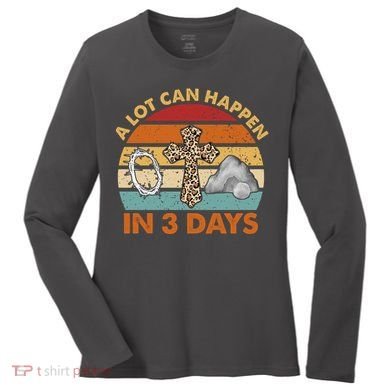 A Lot Can Happen In 3 Days Easter Retro Sunset Women's Long Sleeve Shirt