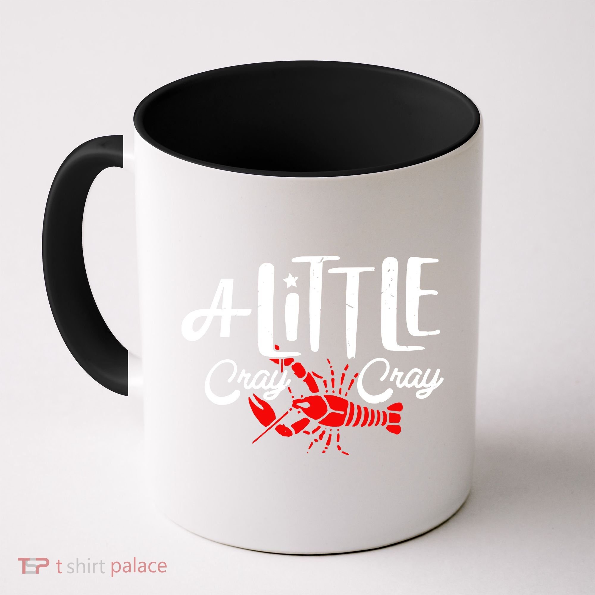 A Little Cray Crawfish Boils Coffee Mug