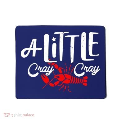 A Little Cray Crawfish Boils Mousepad