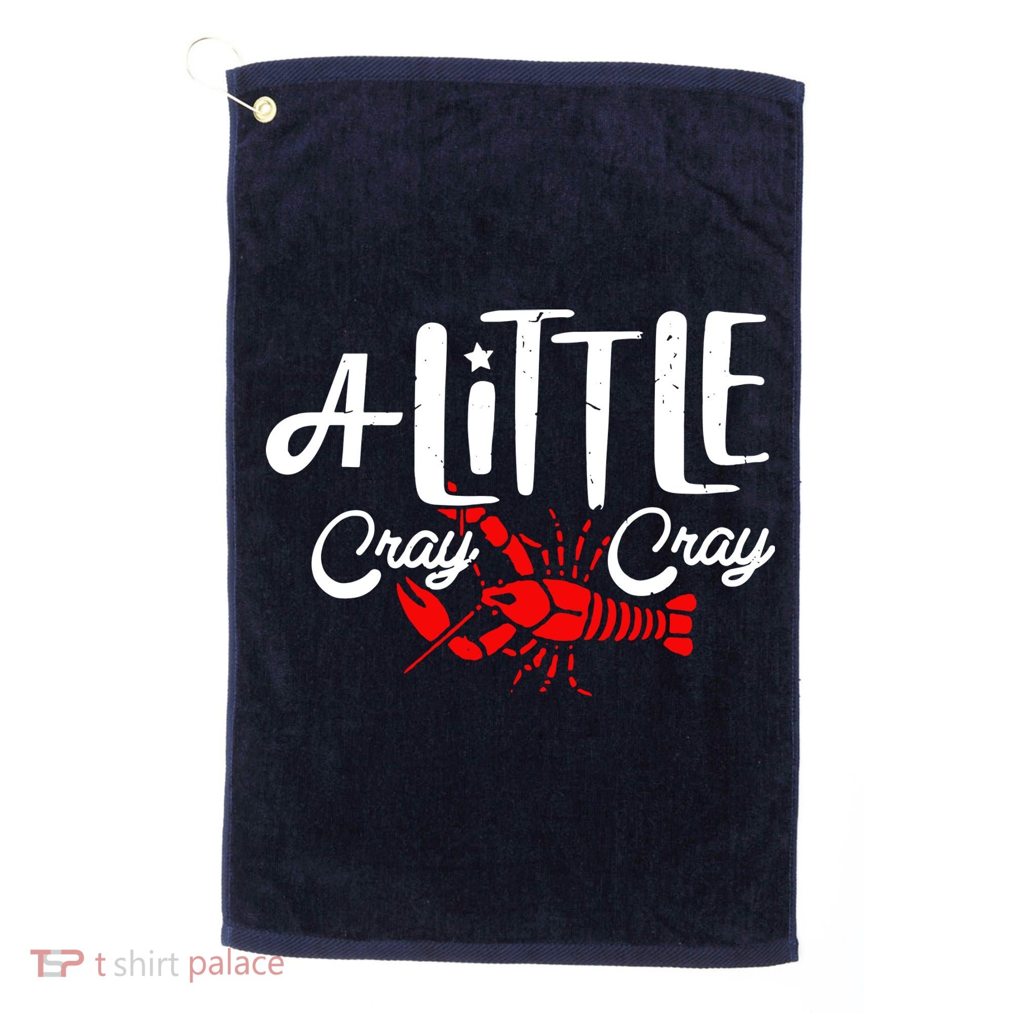 A Little Cray Crawfish Boils Golf Towel