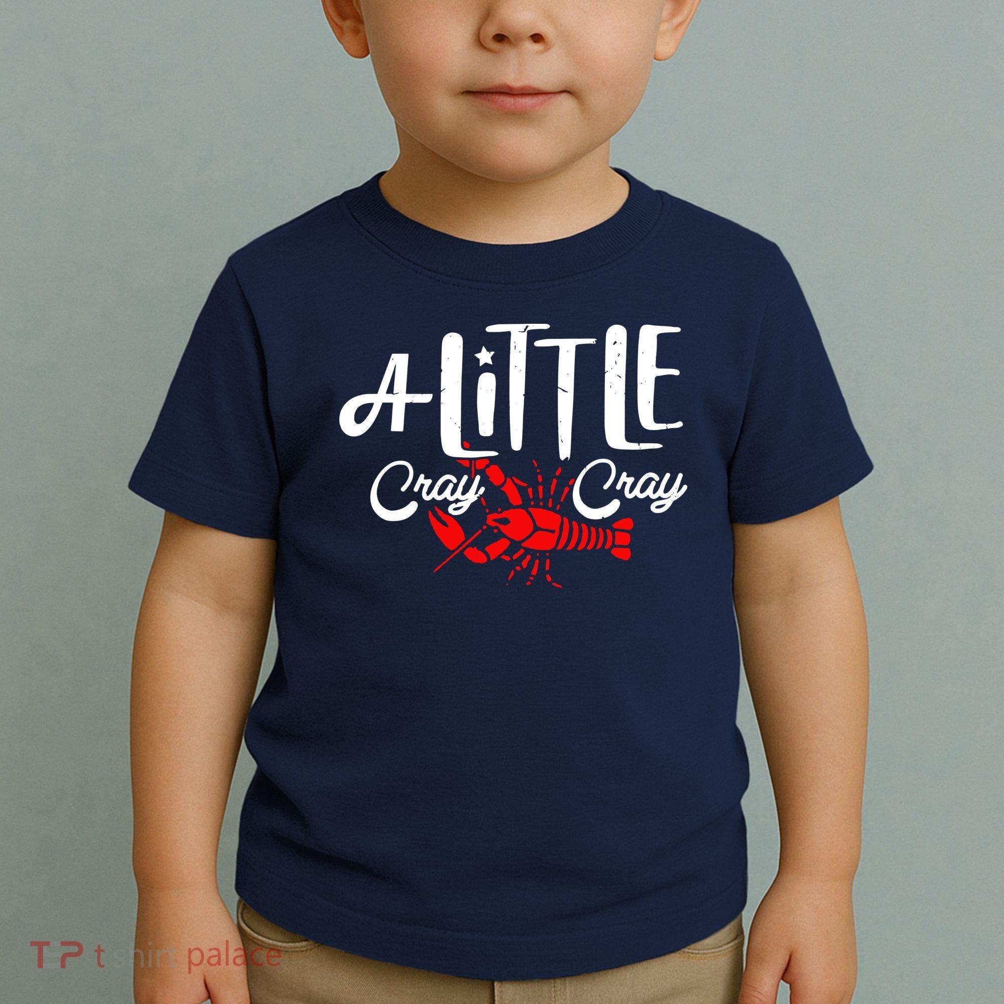 A Little Cray Crawfish Boils Toddler T-Shirt