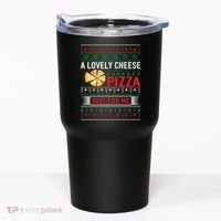 A Lovely Cheese Pizza Just For Me Ugly Christmas Tumbler thumb 0