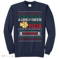 A Lovely Cheese Pizza Just For Me Ugly Christmas Sweatshirt thumb 0