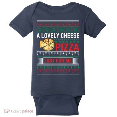 A Lovely Cheese Pizza Just For Me Ugly Christmas Baby Bodysuit