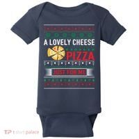 A Lovely Cheese Pizza Just For Me Ugly Christmas Baby Bodysuit thumb 0