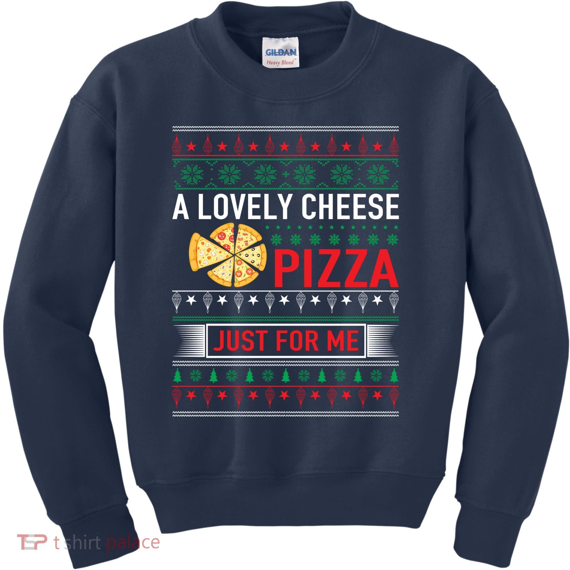 A Lovely Cheese Pizza Just For Me Ugly Christmas Kids Sweatshirt