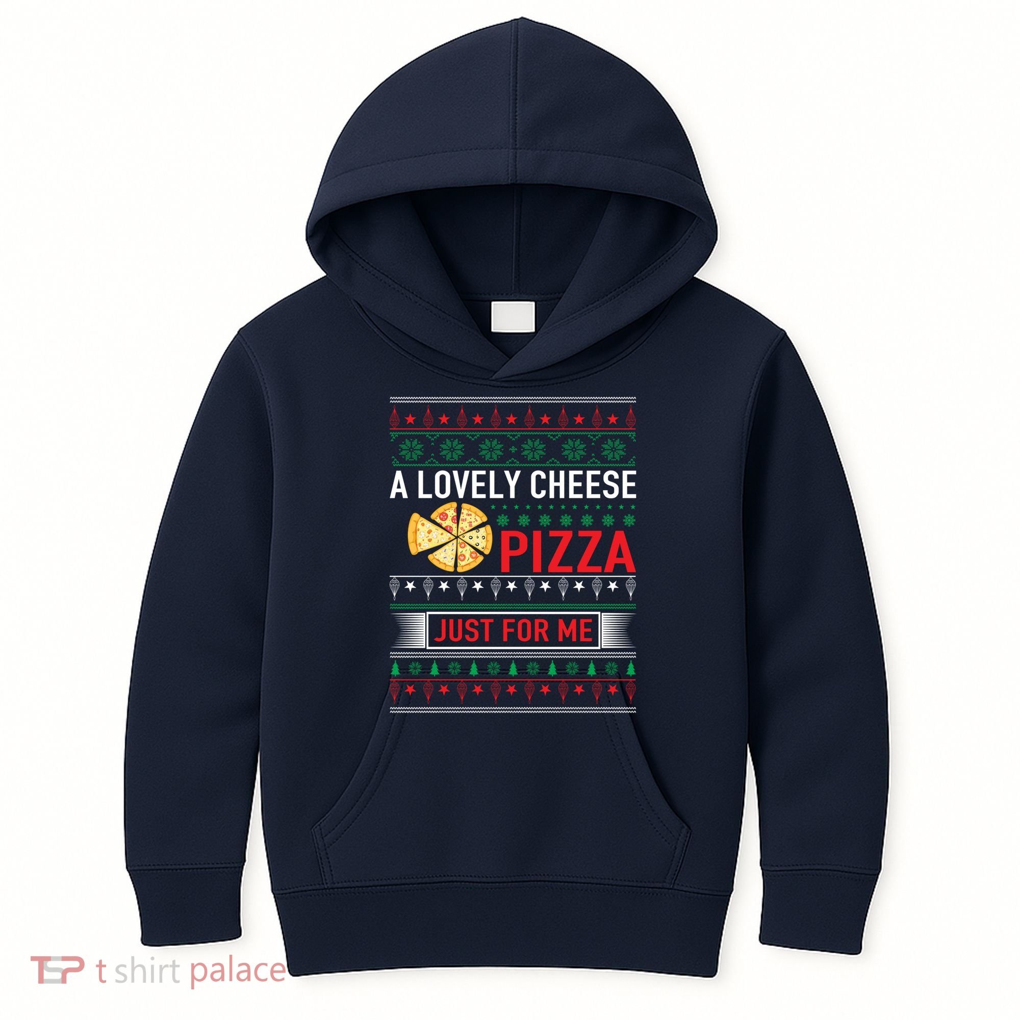 A Lovely Cheese Pizza Just For Me Ugly Christmas Kids Hoodie