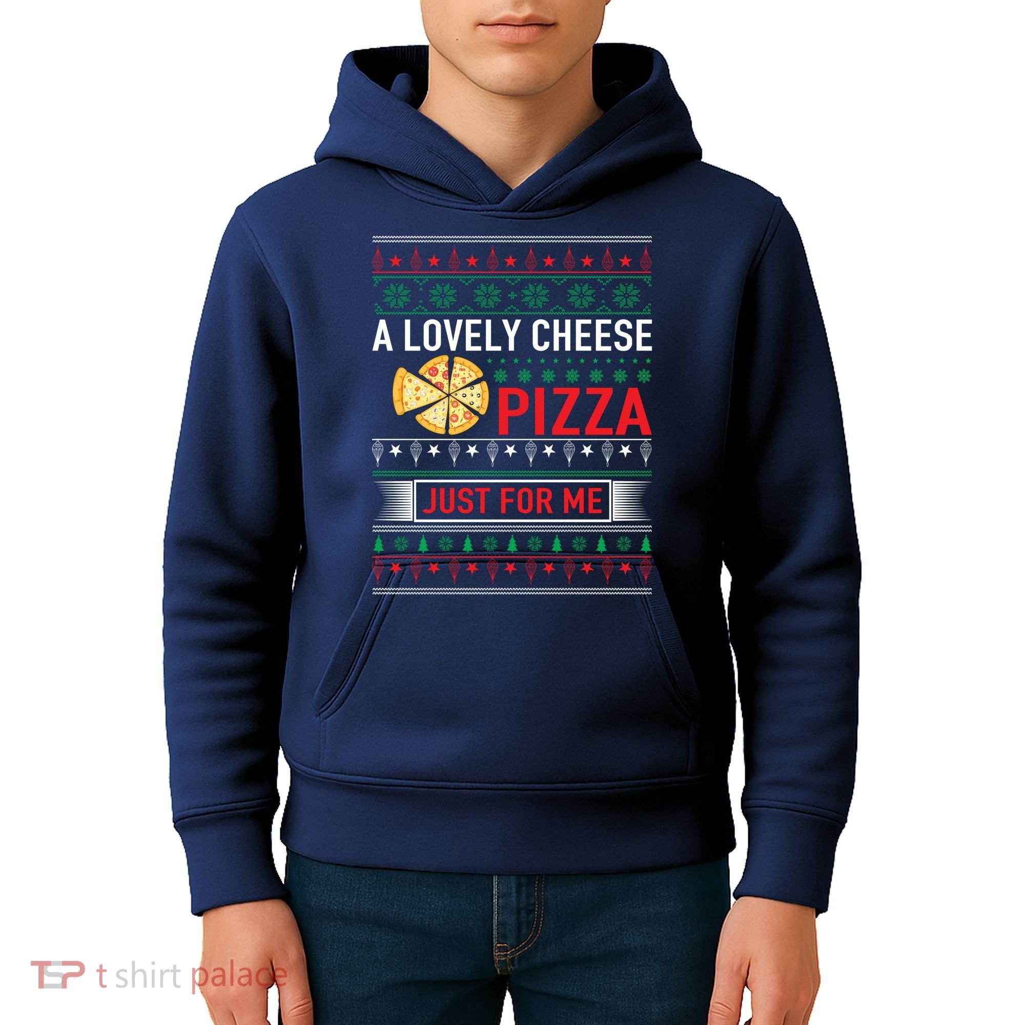 A Lovely Cheese Pizza Just For Me Ugly Christmas Kids Hoodie