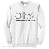 A Lot Can Happen In Just 3 Days Jesus Easter Sweatshirt thumb 0