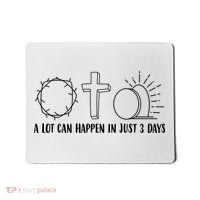A Lot Can Happen In Just 3 Days Jesus Easter Mousepad thumb 0