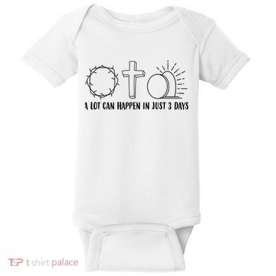 A Lot Can Happen In Just 3 Days Jesus Easter Baby Bodysuit