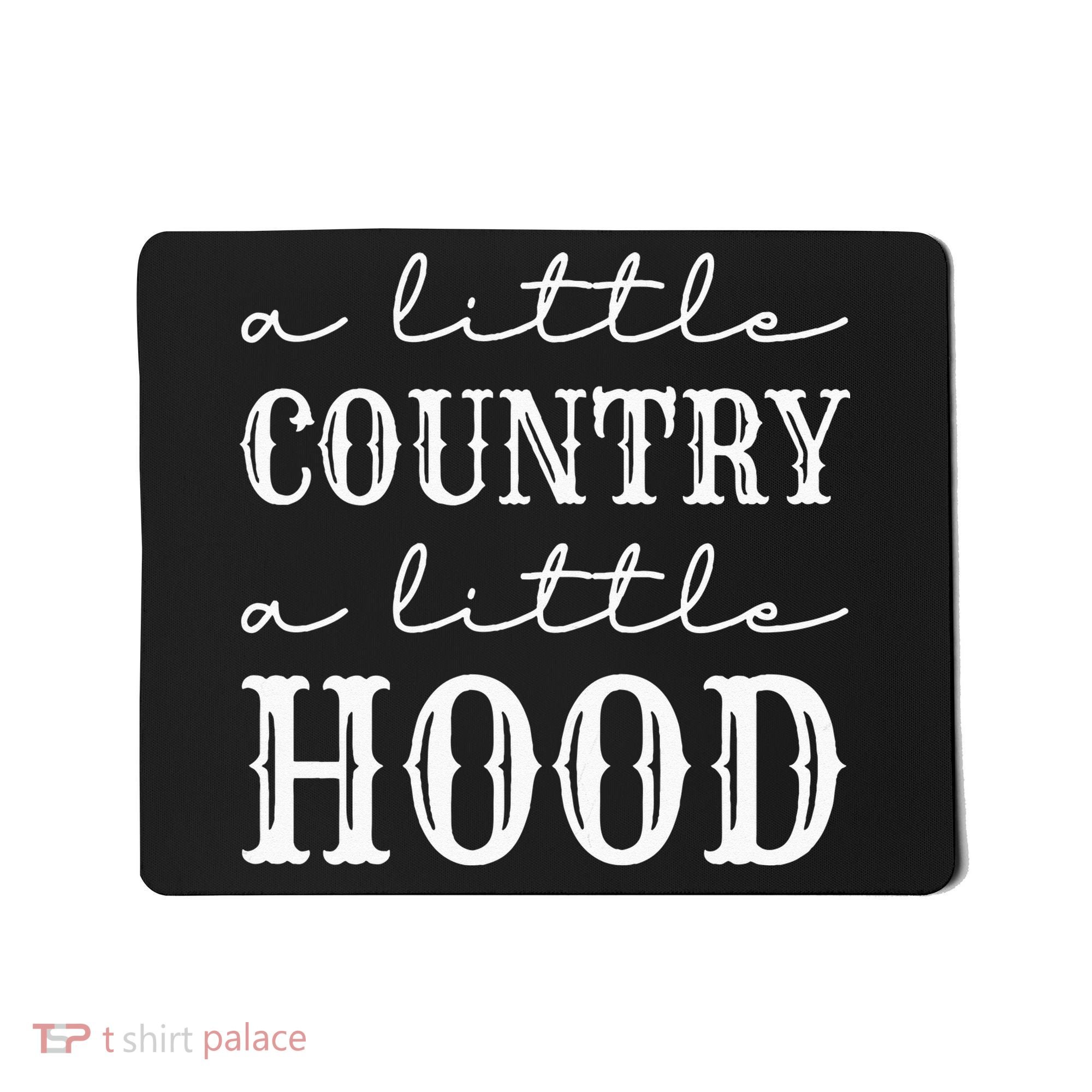 A Little Country A Little Hood Southern Mousepad
