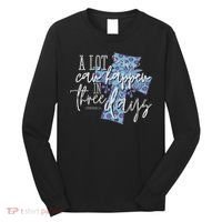 A Lot Can Happen In Three Days, Easter Resurrection Day Long Sleeve Shirt thumb 0
