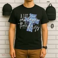 A Lot Can Happen In Three Days, Easter Resurrection Day T-Shirt thumb 6