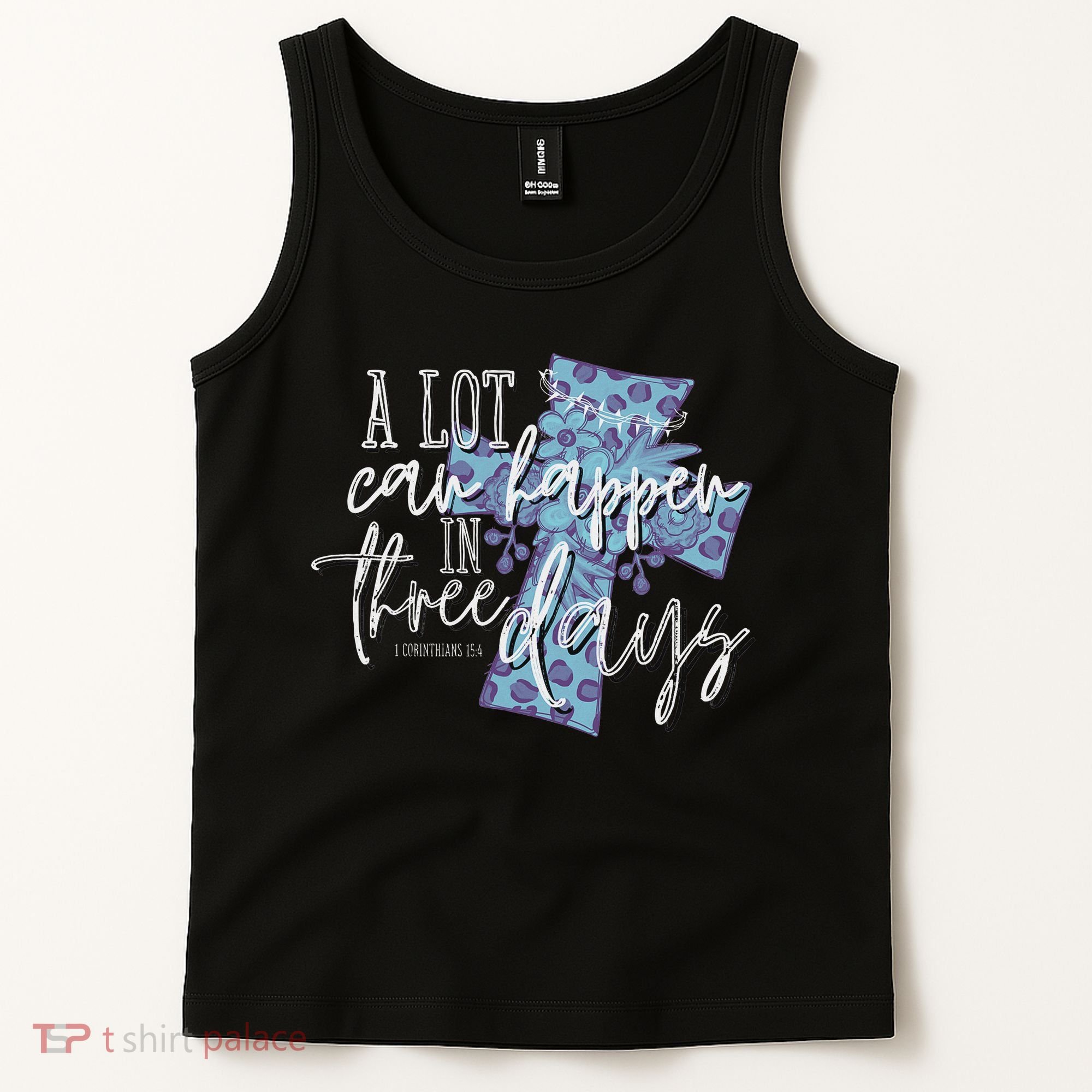 A Lot Can Happen In Three Days, Easter Resurrection Day Tank Top