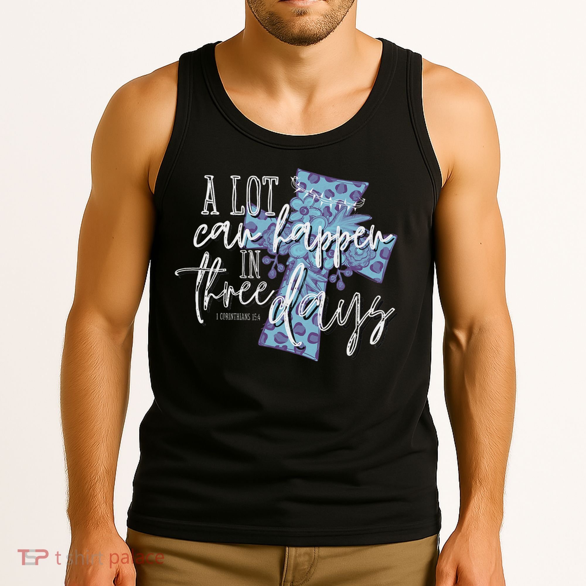 A Lot Can Happen In Three Days, Easter Resurrection Day Tank Top