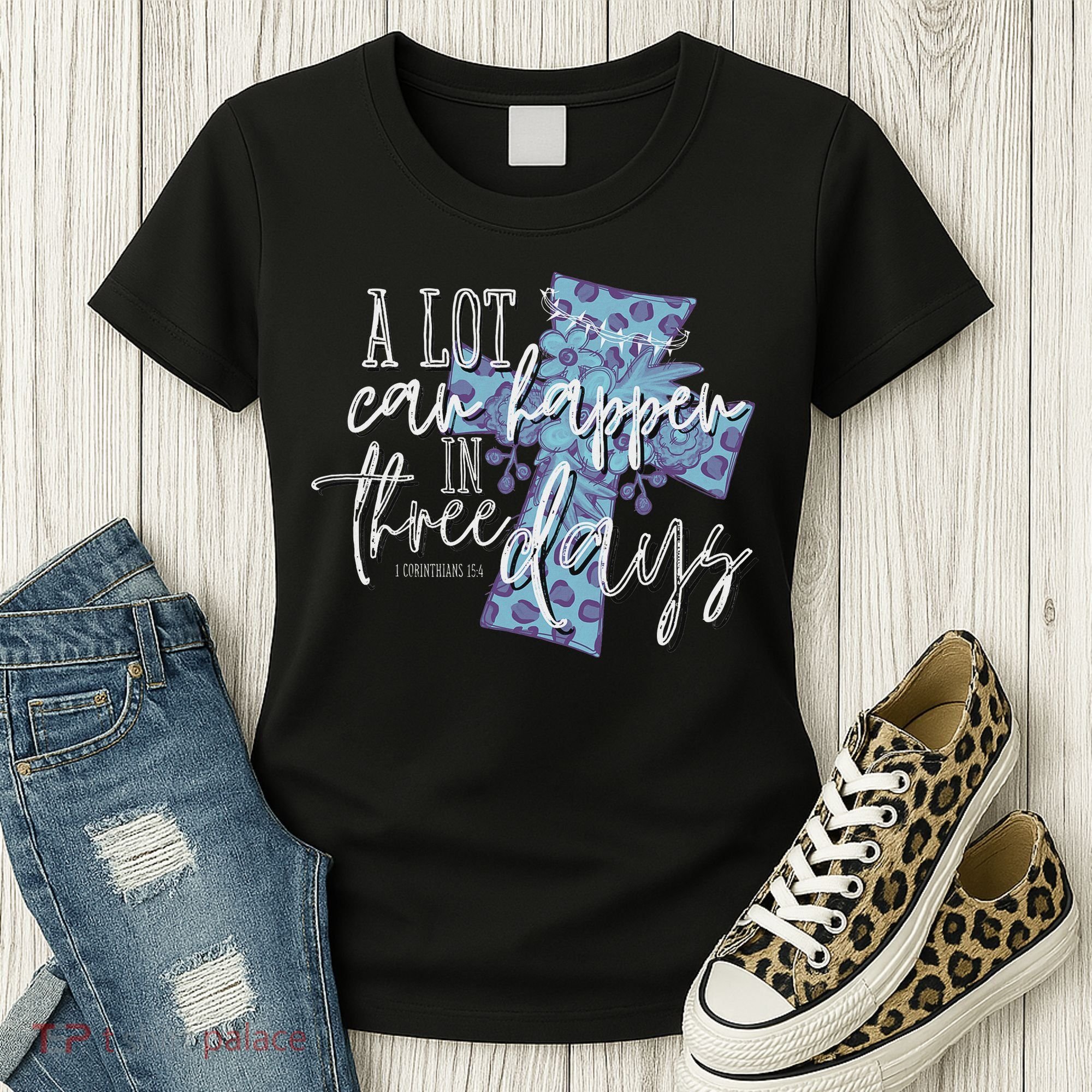 A Lot Can Happen In Three Days, Easter Resurrection Day Women's T-Shirt