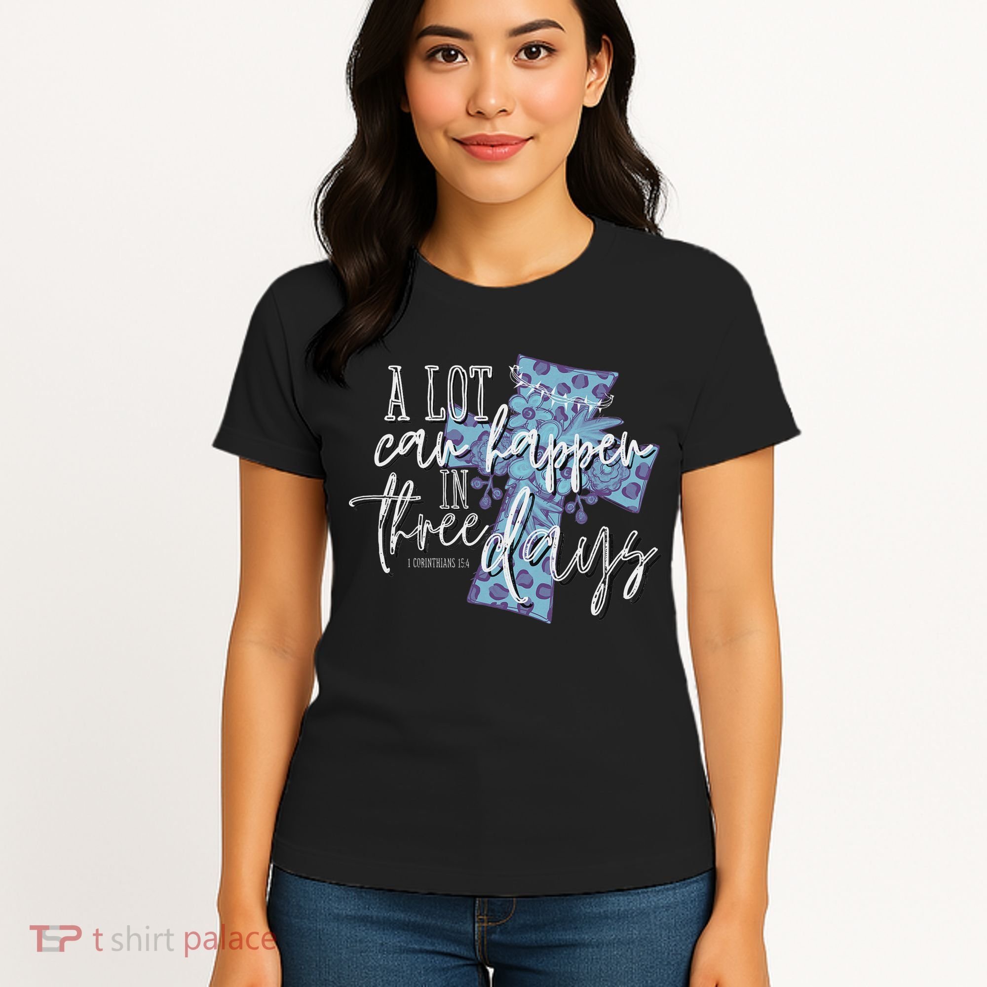 A Lot Can Happen In Three Days, Easter Resurrection Day Women's T-Shirt