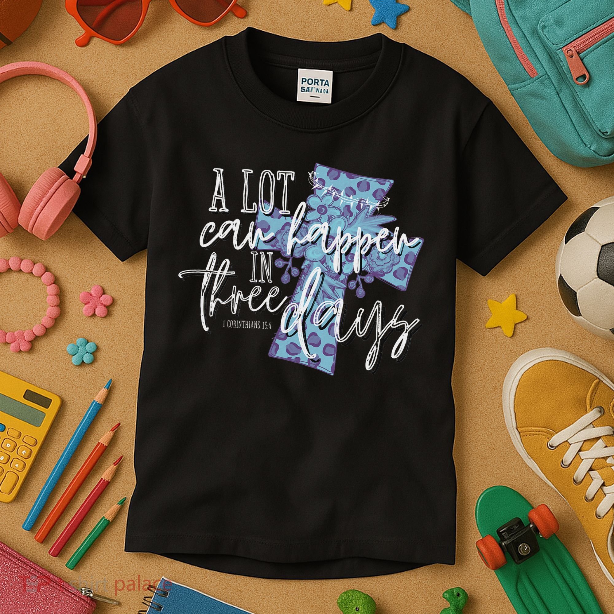 A Lot Can Happen In Three Days, Easter Resurrection Day Kids T-Shirt