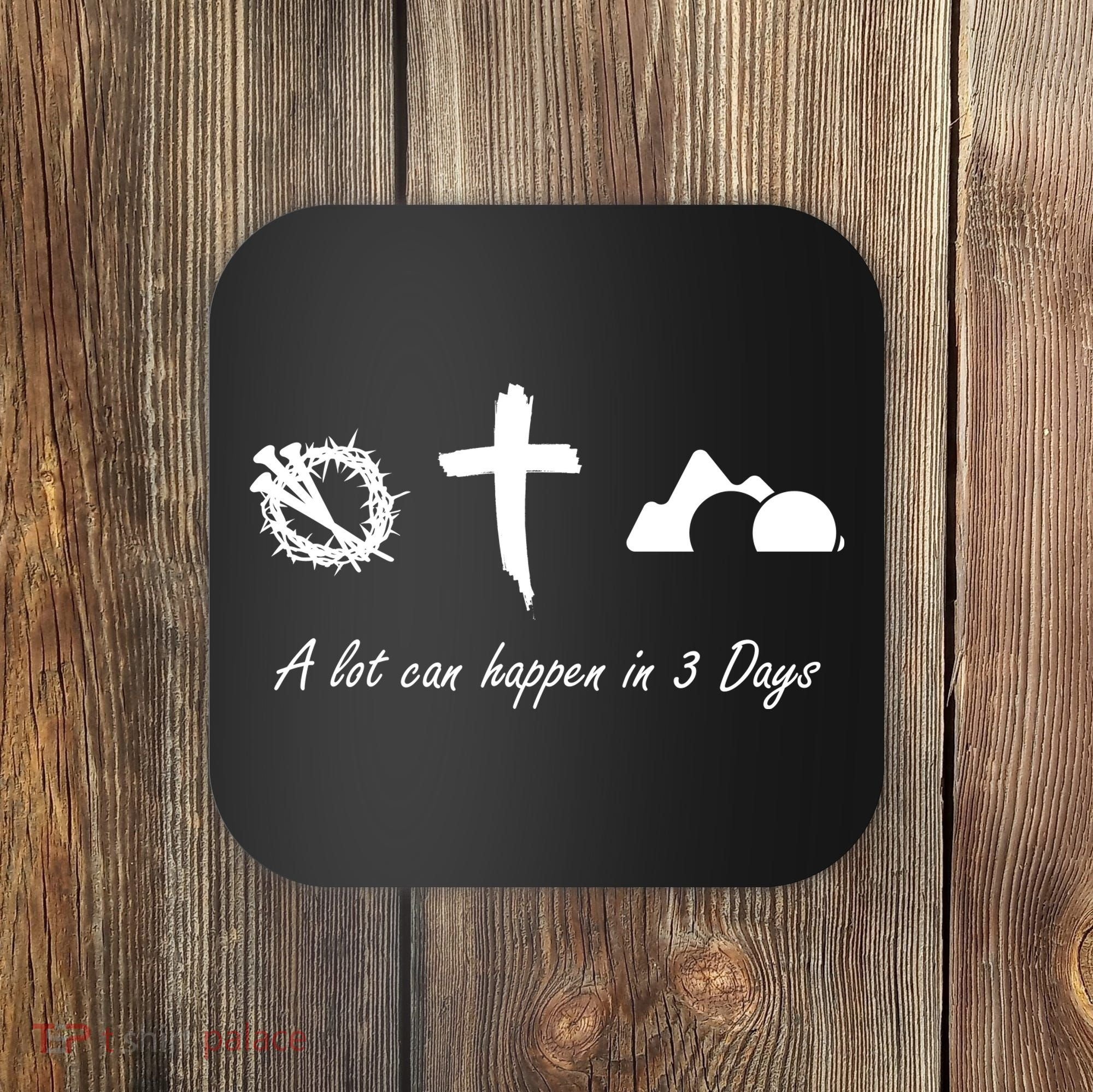 A Lot Can Happen In 3 Days Jesus Cross Easter Christian Coaster