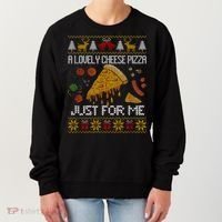 A Lovely Cheese Pizza Just For Me Christmas Ugly Alone Home Women's Sweatshirt thumb 0