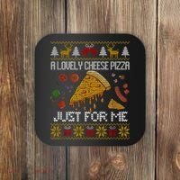 A Lovely Cheese Pizza Just For Me Christmas Ugly Alone Home Coaster thumb 0