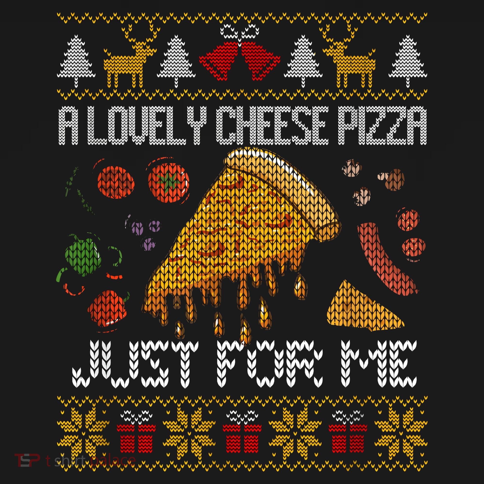 A Lovely Cheese Pizza Just For Me Christmas Ugly Alone Home Women's Hoodie