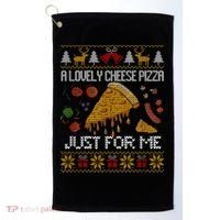 A Lovely Cheese Pizza Just For Me Christmas Ugly Alone Home Golf Towel thumb 0