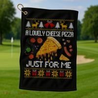 A Lovely Cheese Pizza Just For Me Christmas Ugly Alone Home Golf Towel thumb 1