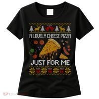 A Lovely Cheese Pizza Just For Me Christmas Ugly Alone Home Women's T-Shirt thumb 0