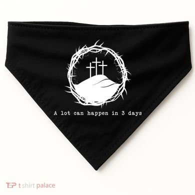 A Lot Can Happen In 3 Days USA-Made Doggie Bandana