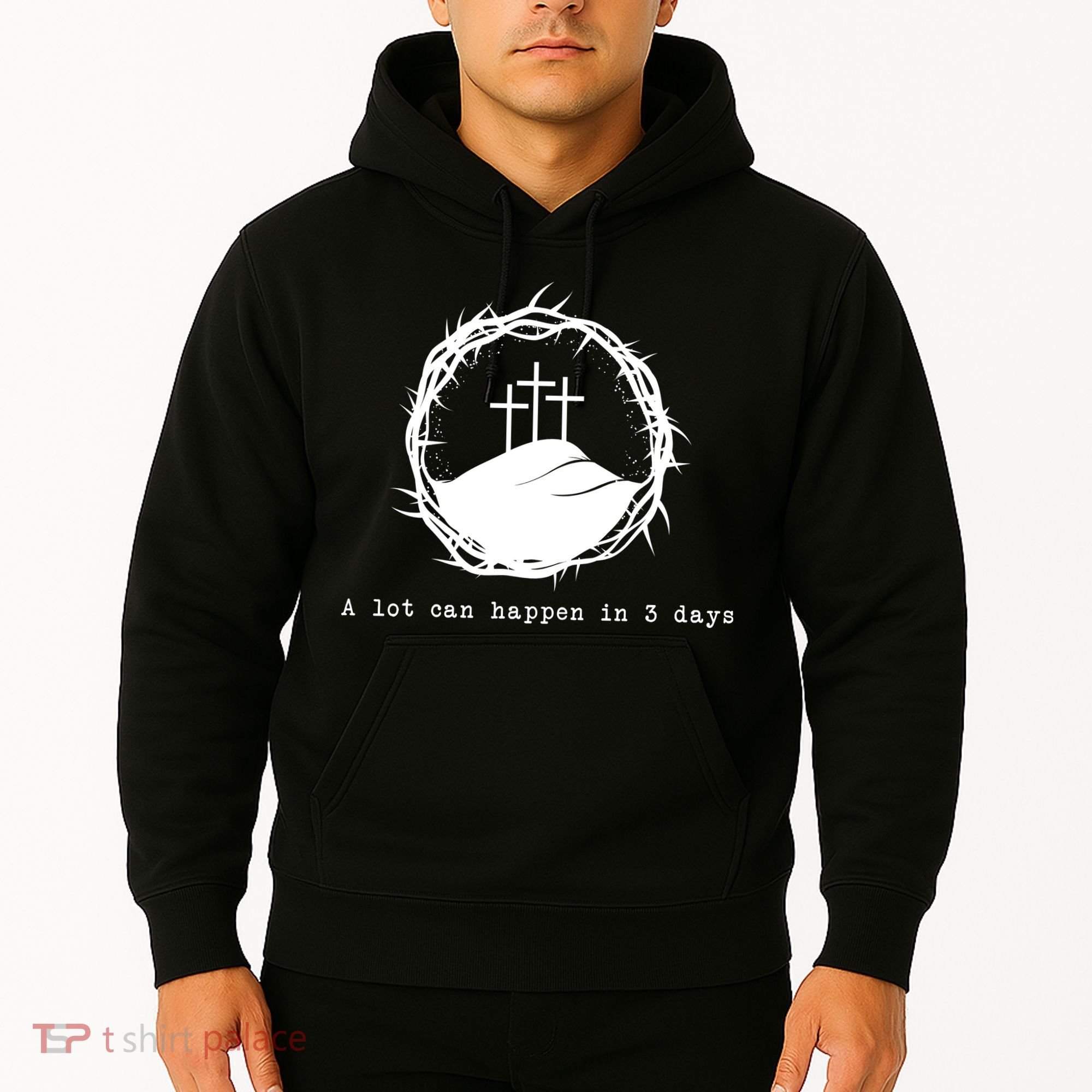 A Lot Can Happen In 3 Days Hoodie