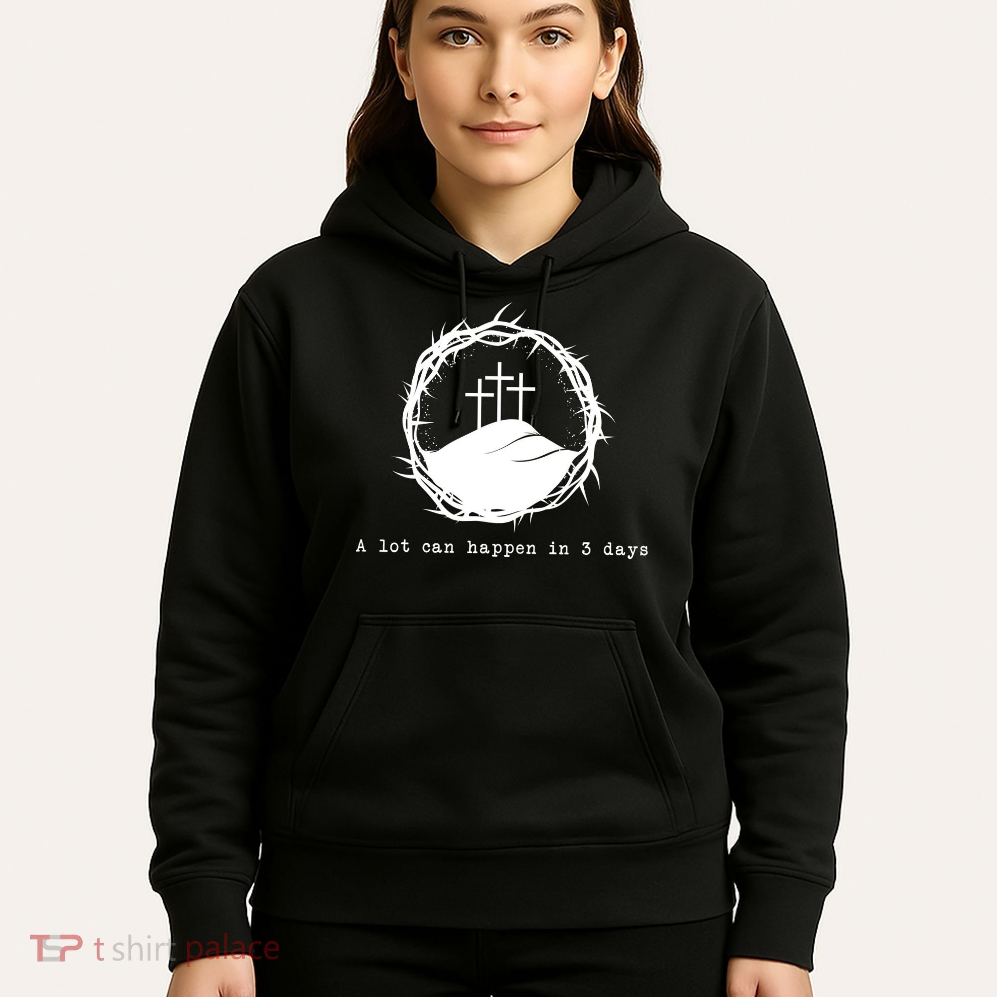 A Lot Can Happen In 3 Days Hoodie
