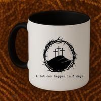 A Lot Can Happen In 3 Days Coffee Mug thumb 2