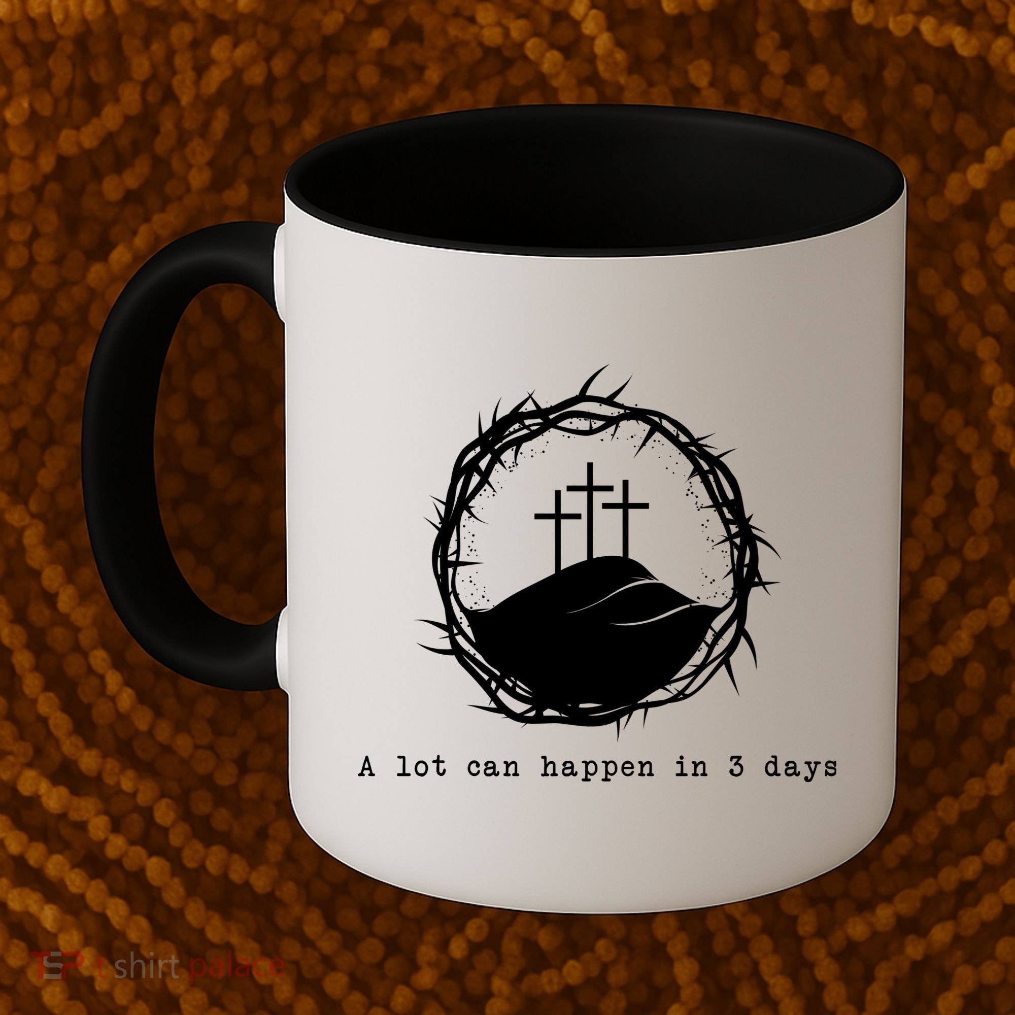 A Lot Can Happen In 3 Days Coffee Mug